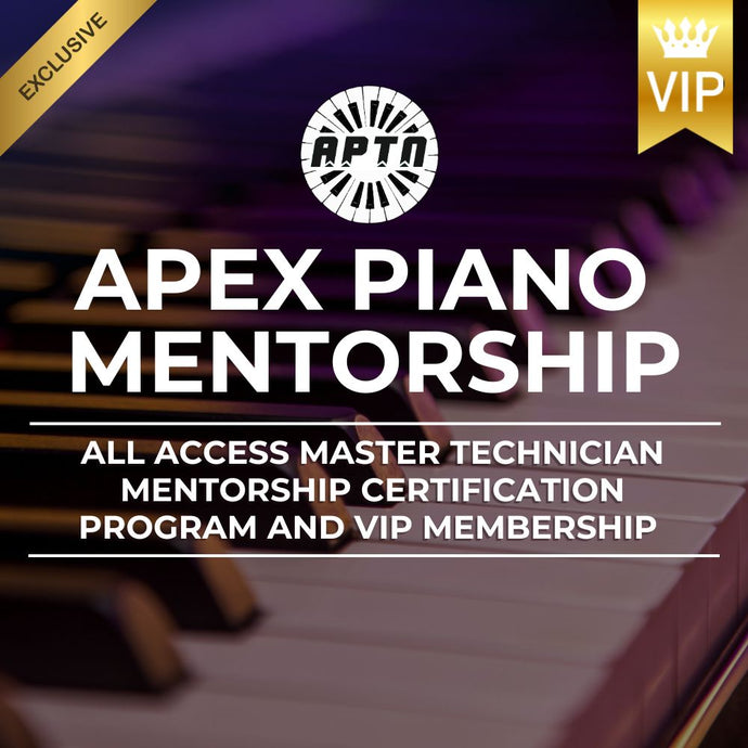 Apex Piano Mentorship Program - Master Piano Technician Certification Program