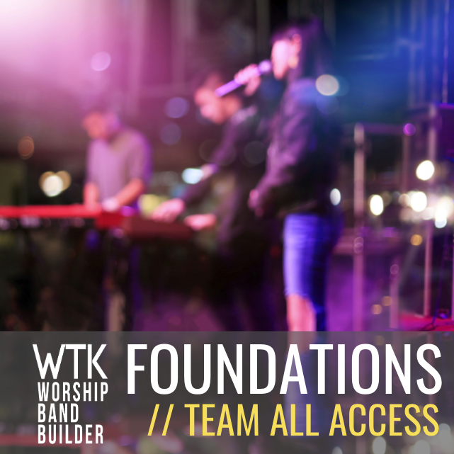 WTK Band Builder All Church Training // Lifetime All Access