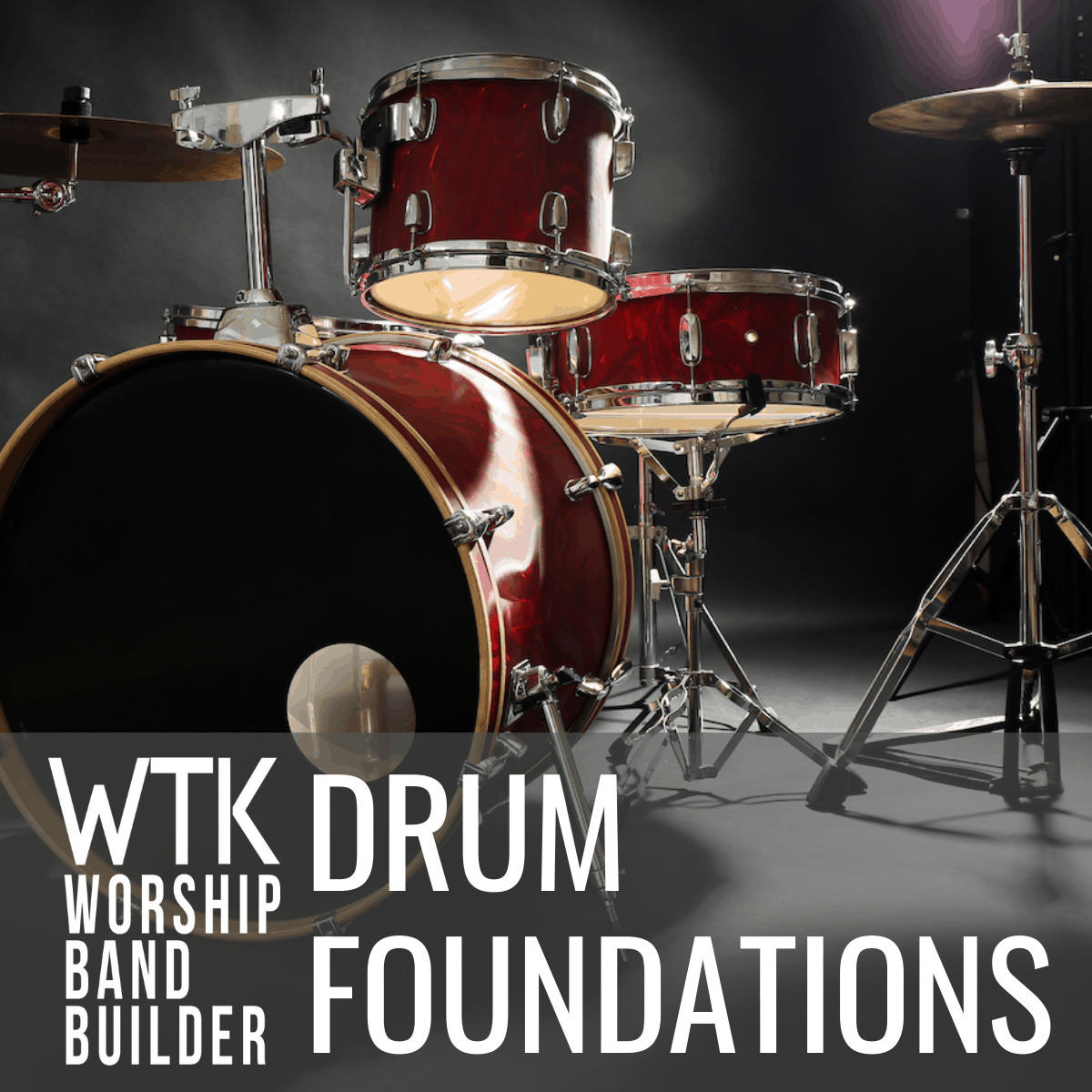 WTK Band Builder All Church Training // Lifetime All Access