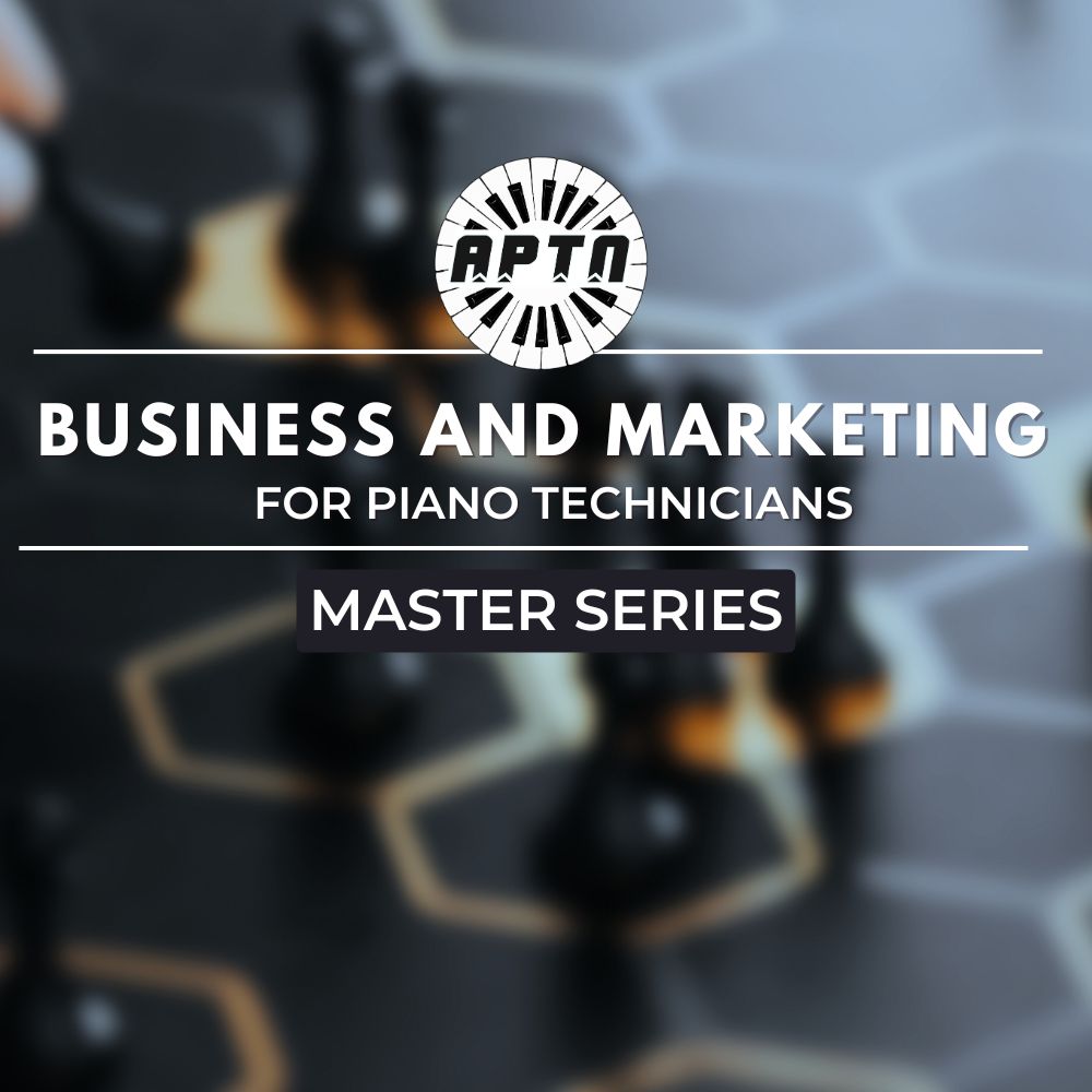Business and Marketing for Piano Technicians Master Series