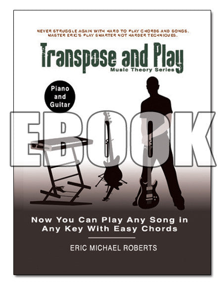 Transpose and Play Music Theory Series - EBOOK